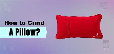 pillow grinding|How to Grind on a Pillow, : Master the Sensual Technique!.